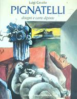 Pignatelli: disegni e carte dipinte