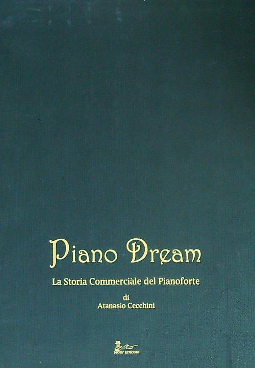 Piano Dream. La storia commerciale del pianoforte - Atanasio Cecchini - copertina