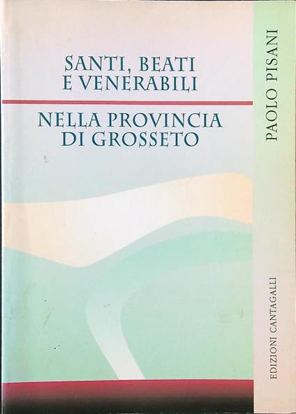 Santi, beati e venerabili nella provincia di Grosseto - Paolo Pisani - copertina