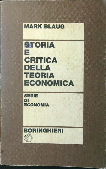 Storia e critica della teoria economica - Mark Blaug - copertina