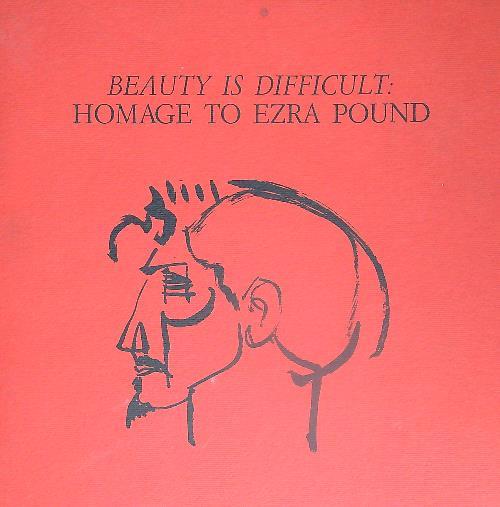 Beauty is difficult: Homage to Ezra Pound - Vanni Scheiwiller - copertina