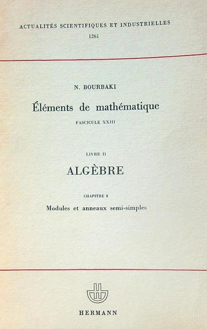 Elements de mathematique. Fasc XXIII Livre II Chap 8 - n. Bourbaki - copertina