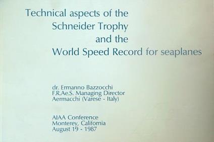 Technical aspects of the Schneider Trophy and the world speed record for seaplanes - Ermanno Bazzocchi - copertina