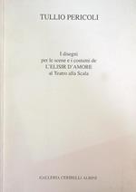 I disegni per le scene e i costumi de L'Elisir d'amore al Teatro alla scala