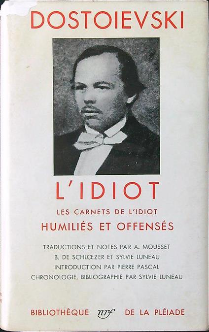 L' idiot - Les carnets de l'idiot - Humilies et offenses - Dostoievski - copertina