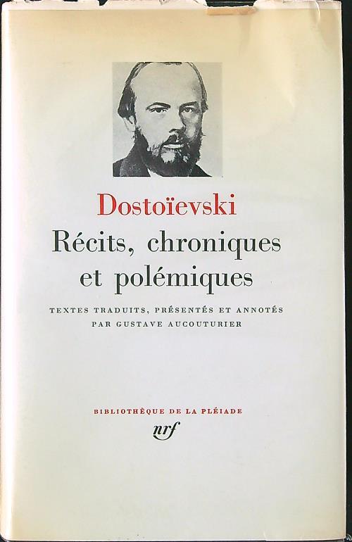 Recits chroniques et polemiques - Dostoievski - copertina