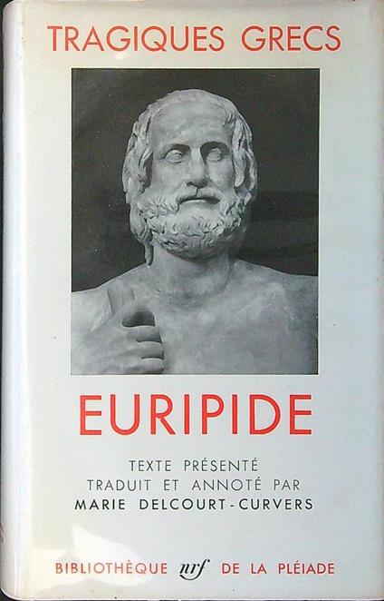 Tragiques Grecs. Euripide - Marie Delcourt Curvers - copertina