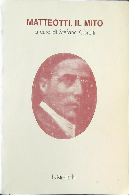 Matteotti. Il mito - Stefano Caretti - copertina
