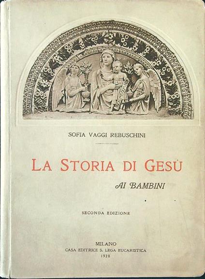 La storia di Gesù ai bambini - Sofia Vaggi Rebuschini - copertina