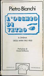 L' occhio di vetro. Il cinema degli anni 1945-1950
