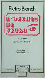 L' occhio di vetro. Il cinema degli anni 1940-1943