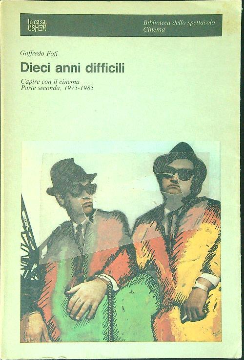 Dieci anni difficili - Goffredo Fofi - copertina