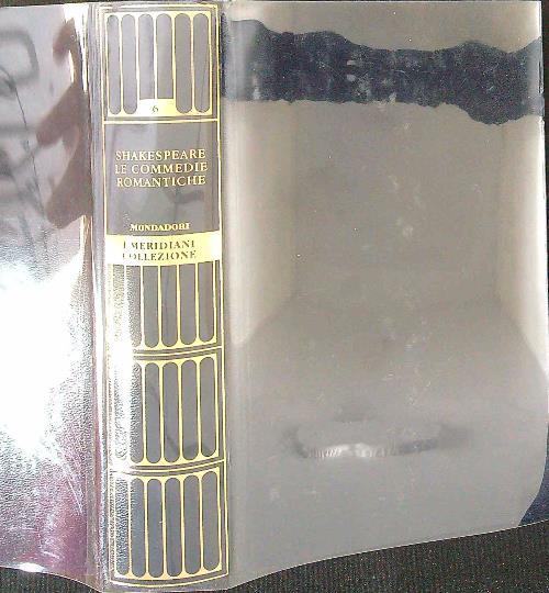 Shakespeare. Le commedie romantiche - William Shakespeare - copertina