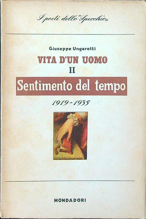 Vita d'un uomo vol. II - Sentimento del tempo 1919-1935 - Giuseppe Ungaretti - copertina
