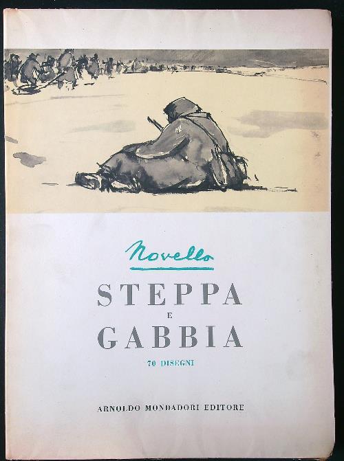 Steppa e gabbia. 70 disegni - Giuseppe Novello - copertina