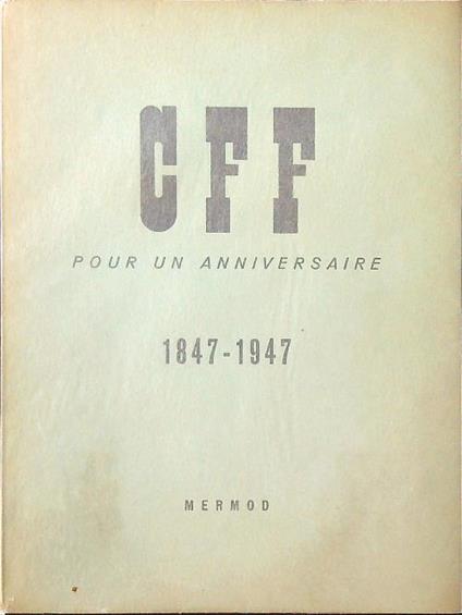 CFF pour un anniversaire 1847-1947 - copertina