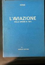 L' aviazione dalle origini al 1914