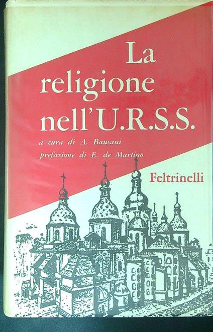 La  religione nell'U.R.S.S. - A. Bausani - copertina