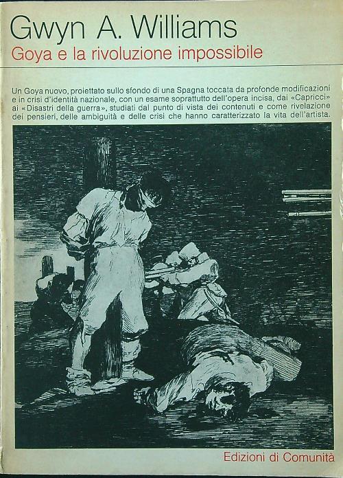 Goya e la rivoluzione impossibile - Gwyn A. Williams - copertina