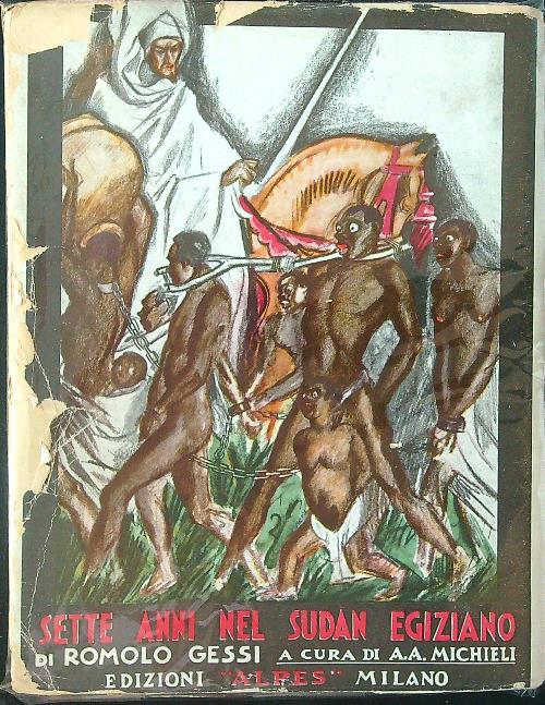 Sette anni nel Sudan egiziano. Memorie di Romolo Gessi - A. A. Michieli - copertina