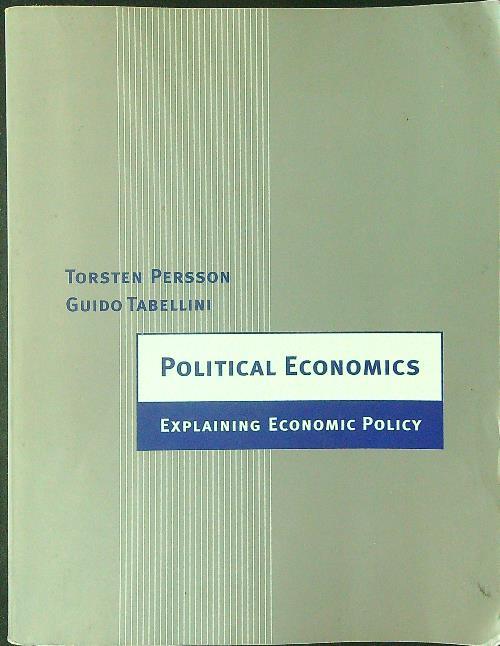 Political Economics: Explaining Economic Policy - T. Persson - copertina