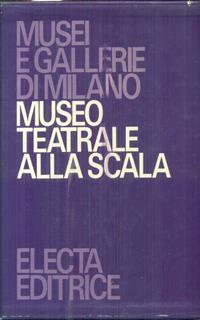 Museo teatrale alla Scala 3vv.