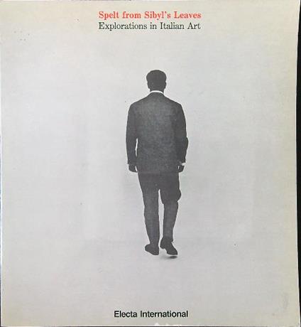 Spelt from Sibyl's Leaves. Explorations in Italian Art - Luigi Ballerini - copertina