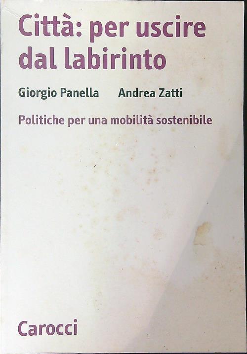 Città: per uscire dal labirinto - Giorgio Panella - copertina