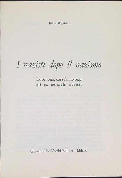 I  nazisti dopo il nazismo - Julius Bogatsvo - copertina