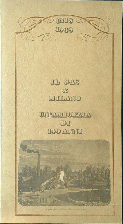 Il gas & Milano. Un'amicizia di 150 anni - copertina