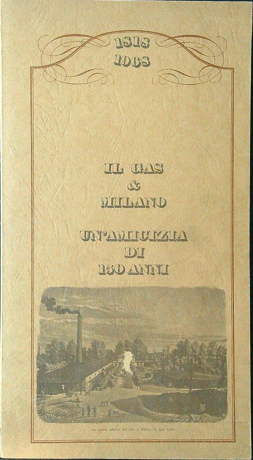 Il gas & Milano. Un'amicizia di 150 anni - copertina