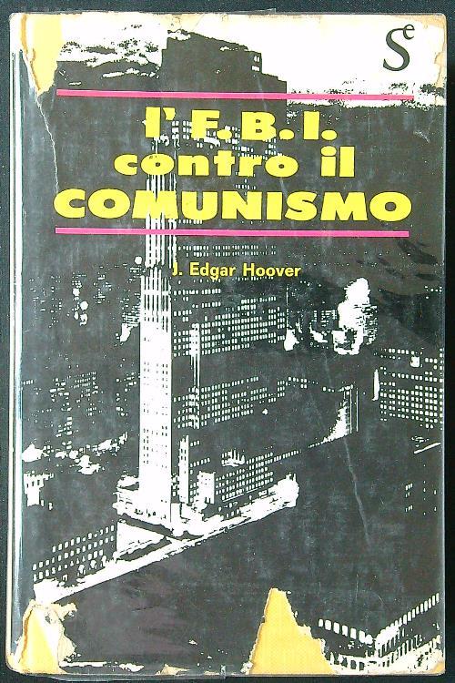 L' F.B.I. contro il comunismo - J. Edgar Hoover - copertina