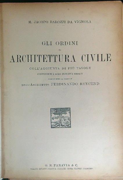 Gli  ordini di architettura civile - M. Jacopo Barozzi Da Vignola - copertina