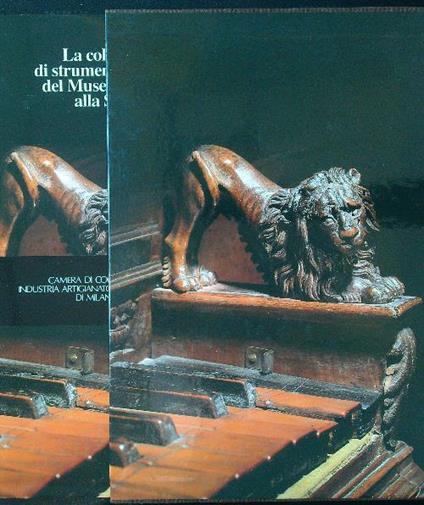 La collezione di strumenti musicali del Museo Teatrale alla Scala - copertina