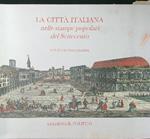 La città italiana nelle stampe popolari del Settecento
