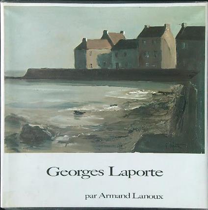 Georges Laporte - Armand Lanoux - copertina