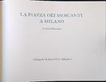 La piazza dei Mercanti a Milano (manca custodia)