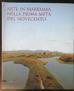 Arte in Maremma nella prima metà del Novecento