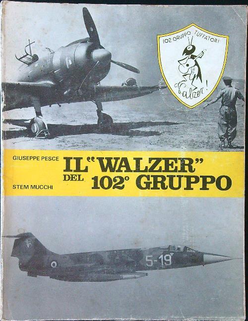 Il Walzer del 102° gruppo - Giuseppe Pesce - copertina