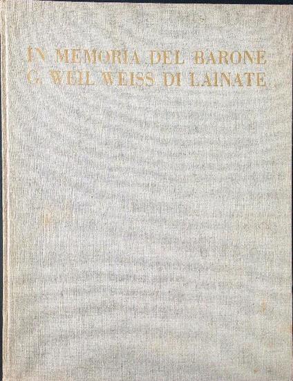 In memoria del barone Giuseppe Weil Weiss di Lainate - Battaglini - copertina