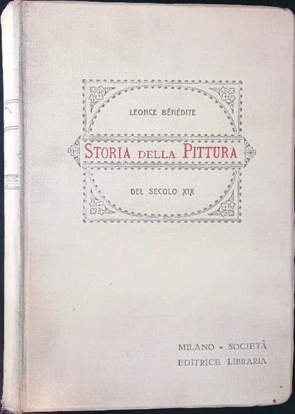 Storia della pittura del secolo XIX - Leonce Benedite - copertina