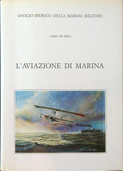 L' aviazione di marina - Carlo De Risio - copertina