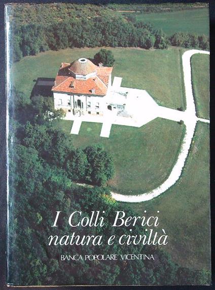 I Colli Berici natura e civiltà - copertina
