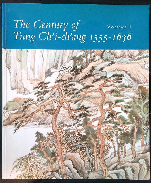 The  Century of Tung Ch'i-Ch'ang 1555-1636 vol. 1 - Ho - copertina