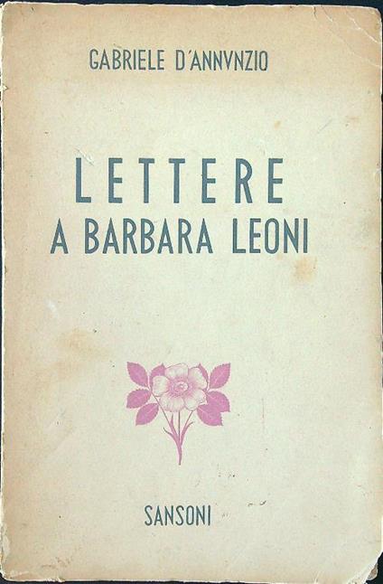 Lettere a Barbara Leoni - G. D'Annunzio - copertina