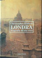 Londra. Biografia di una città