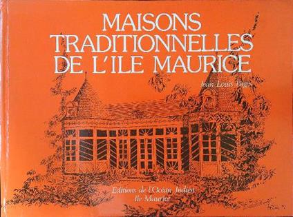 Maisons traditionelles de l'Ile Maurice - Jean Louis Pages - copertina