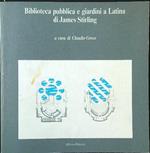 Biblioteca pubblica e giardini a Latina di James Stirling