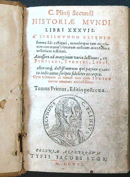 Historiae Mundi libri XXXVII tomus primus - Plinij Secundi - copertina
