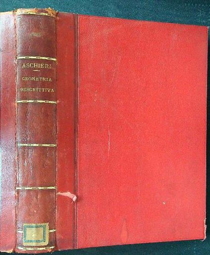 Lezioni di geometria descrittiva - Ferdinando Aschieri - copertina